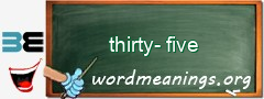 WordMeaning blackboard for thirty-five